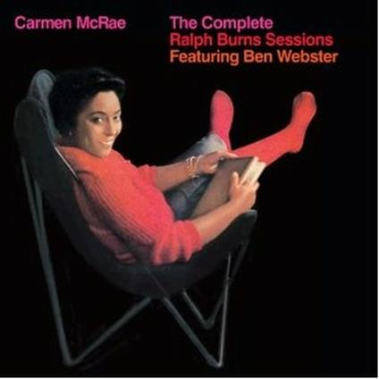 The Complete Ralph Burns Sessions - CD Audio di Carmen McRae
