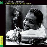 Cannonball's Bossa Nova (+ 6 Bonus Tracks) - CD Audio di Julian Cannonball Adderley