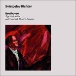 Appassionata - Marcia funebre - CD Audio di Ludwig van Beethoven,Sviatoslav Richter