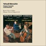 Trio in La minore / Trio - CD Audio di Wolfgang Amadeus Mozart,Maurice Ravel,Yehudi Menuhin