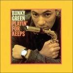 Playin' for Keeps - CD Audio di Bunky Green