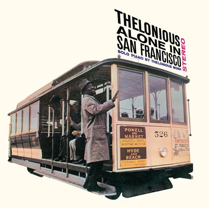 Thelonious Alone in San Francisco - CD Audio di Thelonious Monk