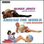 Around the World - I Dig Dancers! - CD Audio di Quincy Jones