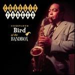 Complete Bird at the Bandbox - CD Audio di Charlie Parker