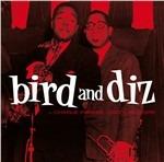 Bird and Diz - CD Audio di Dizzy Gillespie,Charlie Parker