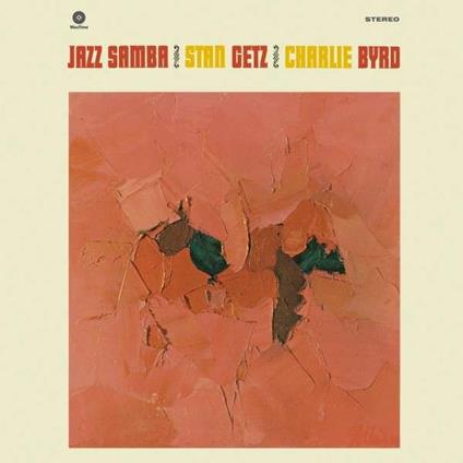 Jazz Samba - Vinile LP di Stan Getz,Charlie Byrd