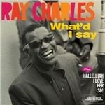 What'd I Say - Hallelujah I Love Her So! - CD Audio di Ray Charles