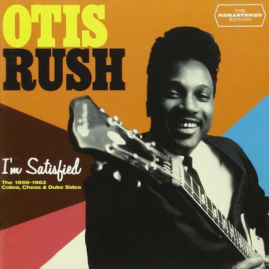 I'm Satisfied - CD Audio di Otis Rush