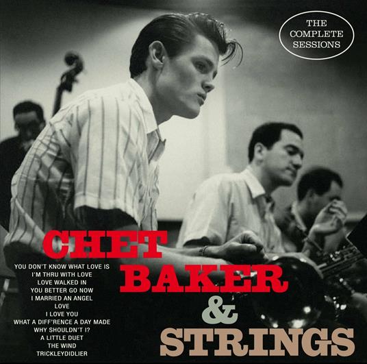 Chet Baker & Strings. The Complete Sessions - CD Audio di Chet Baker