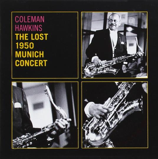 Lost 1950 Munich Concert - CD Audio di Coleman Hawkins