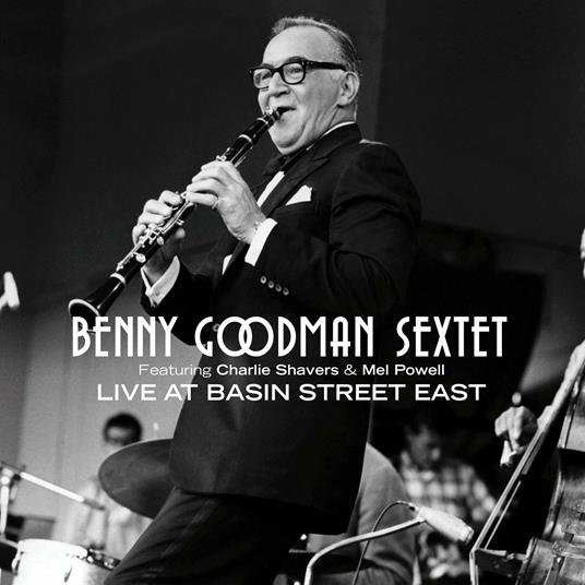 Live at Basin Street East - CD Audio di Benny Goodman