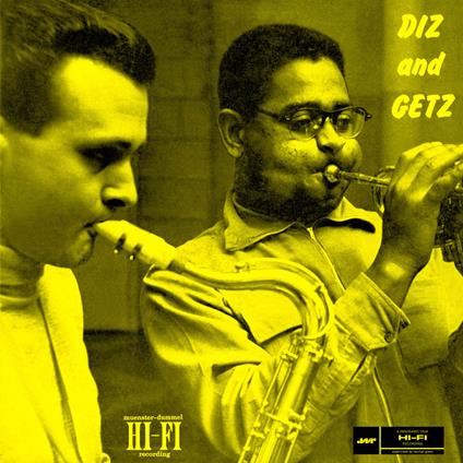 Diz and Getz - Vinile LP di Stan Getz,Dizzy Gillespie