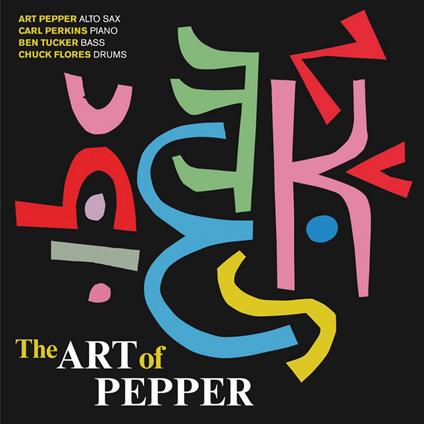 The Art of Pepper - CD Audio di Art Pepper