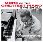 More of the Greatest Piano of Them All - CD Audio di Art Tatum