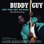 First Time I Met the Blues - CD Audio di Buddy Guy