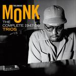 The Complete 1947-1956 Trios - CD Audio di Thelonious Monk