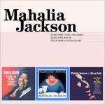 Everytime I Feel The Spirit - Bless This House - The Power and the Glory - CD Audio di Mahalia Jackson