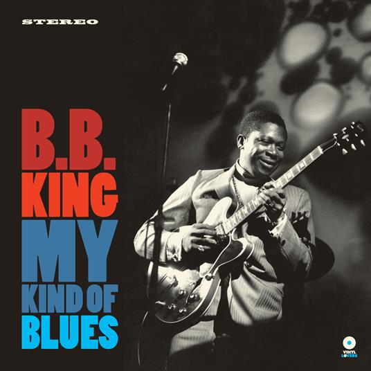 My Kind of Blues (180 gr.) - Vinile LP di B.B. King
