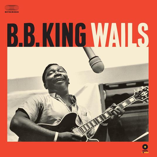 Wails - Vinile LP di B.B. King