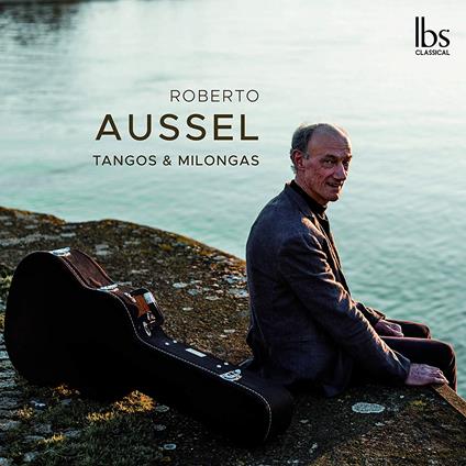 Tangos & Milongas - CD Audio di Roberto Aussel