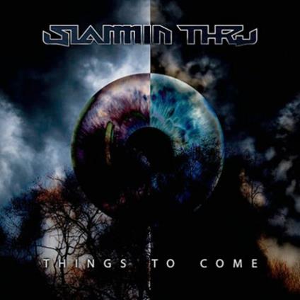 Things To Come - CD Audio di Slammin' Thru