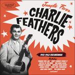 Jungle Fever 1955-1962 - CD Audio di Charlie Feathers