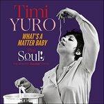 What's a Matter Baby - CD Audio di Timi Yuro