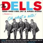 Oh What a Nite! 1954-1962 - CD Audio di Dells