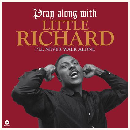 Pray Along with Little Richard. I'll Never Walk Alone ( + Bonus Track) - Vinile LP di Little Richard