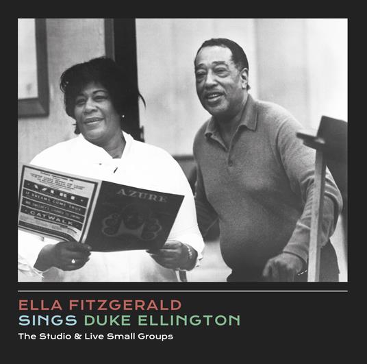 Sings Duke Ellington. The Studio & Live Small Groups - CD Audio di Ella Fitzgerald