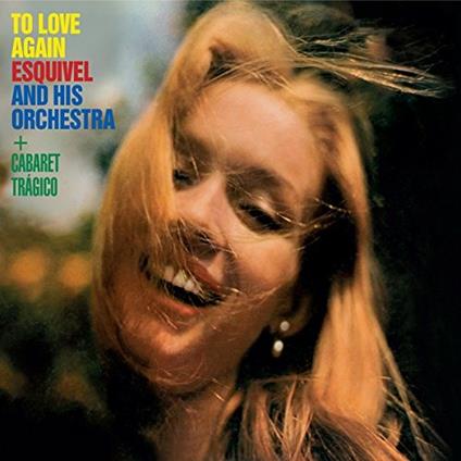 To Love Again - Cabaret Tragico - CD Audio di Juan Garcia Esquivel