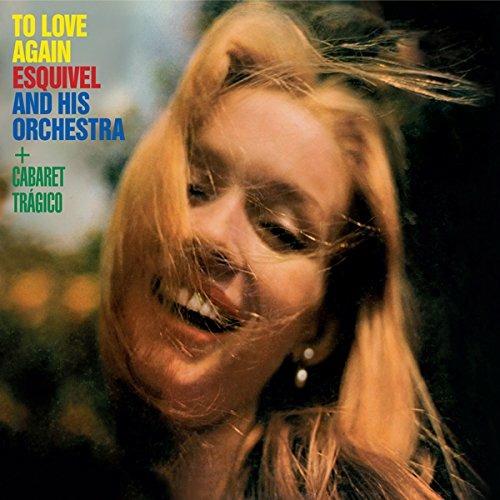 To Love Again - Cabaret Tragico - CD Audio di Juan Garcia Esquivel