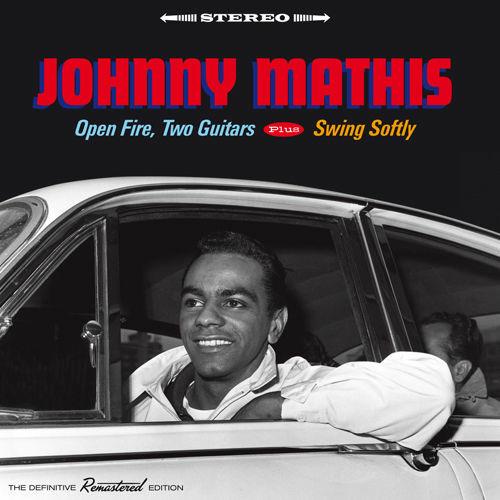 Open Fire, Two Guitars - Swing Softly - CD Audio di Johnny Mathis