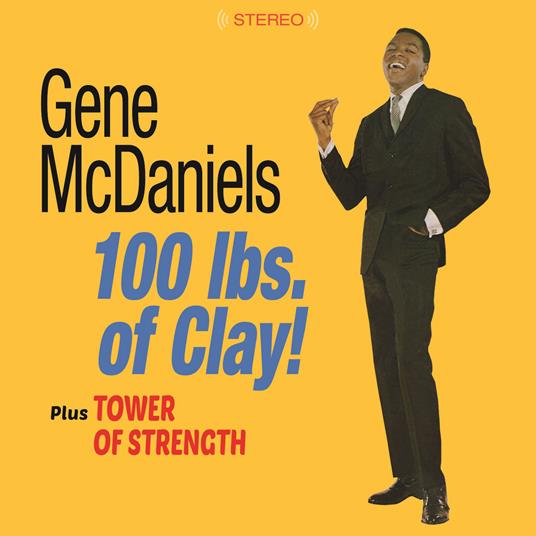 A Hundred Pounds of Clay - Tower of Strength - CD Audio di Gene McDaniels