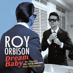 Dream Baby. The Complete Sun, RCA & Monument 1956-1962 Singles