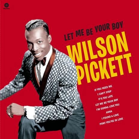 Let Me Be Your Boy. The Early Years 1959-1962 - Vinile LP di Wilson Pickett