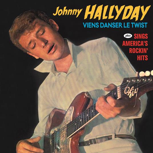 Viens danser le twist - Sings America's Rockin' Hits - CD Audio di Johnny Hallyday