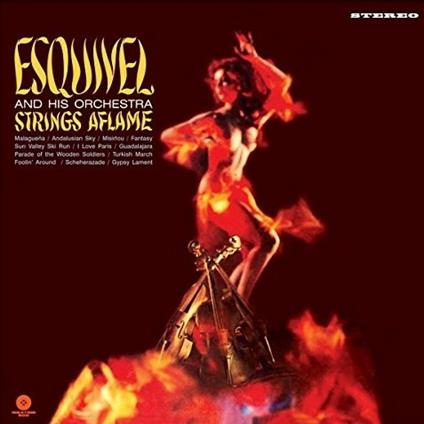 Strings Aflame (Limited Edition) - Vinile LP di Juan Garcia Esquivel