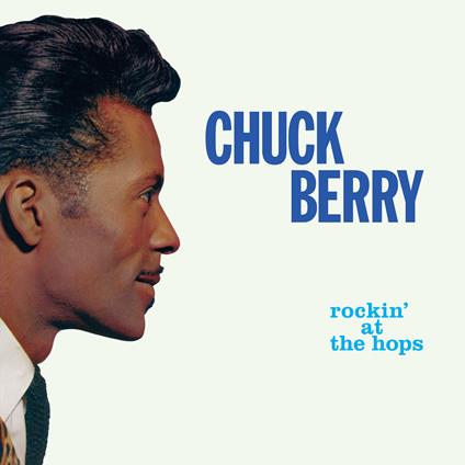 Rockin' at the Hops - Vinile LP di Chuck Berry