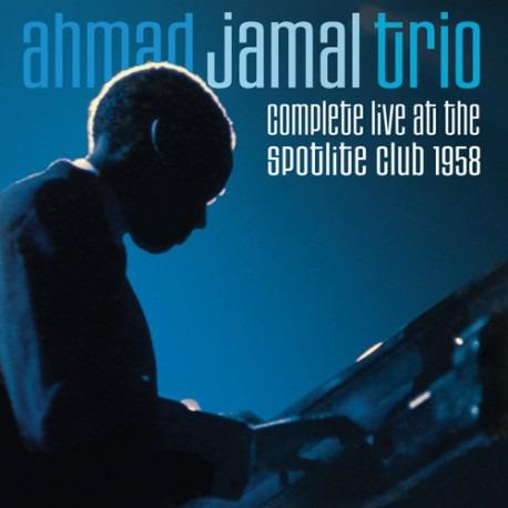 Complete Live at the Spotlite Club 1958 - CD Audio di Ahmad Jamal