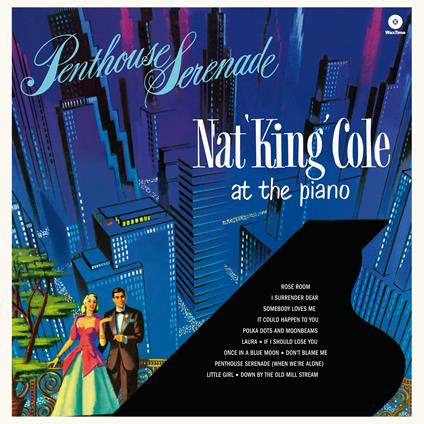Penthouse Serenade - Vinile LP di Nat King Cole