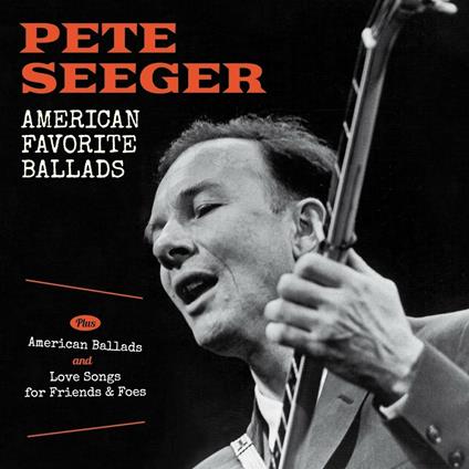 American Favorite Ballads - CD Audio di Pete Seeger
