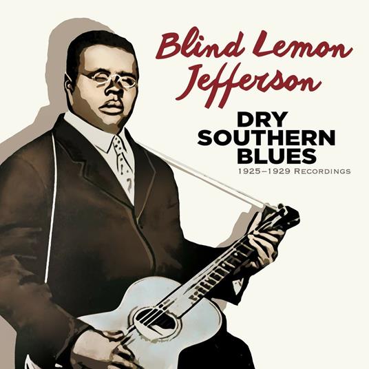 Dry Southern Blues. 1925-1929 Recordings - CD Audio di Blind Lemon Jefferson