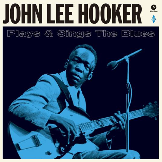 Plays And Sings The Blues - Vinile LP di John Lee Hooker