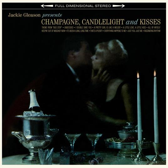 Champagne, Candlelight & Kisses - Vinile LP di Jackie Gleason