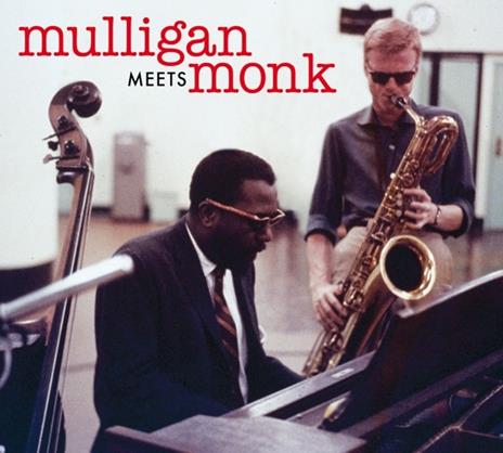 Mulligan Meets Monk - CD Audio di Thelonious Monk,Gerry Mulligan