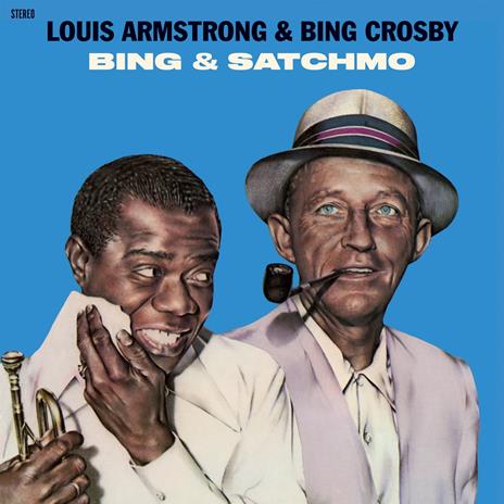 Bing & Satchmo - Vinile LP di Louis Armstrong,Bing Crosby