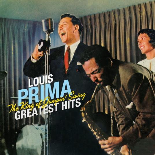 King Of Jumpin' Swing. Greatest Hits - CD Audio di Louis Prima