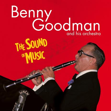 Sound Of Music - CD Audio di Benny Goodman