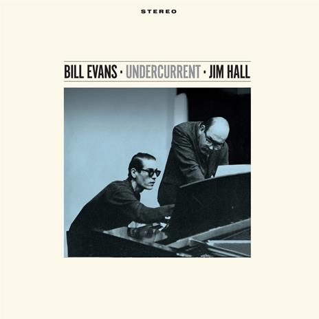 Undercurrent (Limited Edition Blue Vinyl) - Vinile LP di Bill Evans,Jim Hall